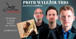 Piotr Wyleżoł Trio feat. Dayna Stephens