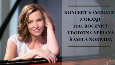 Koncert kameralny z okazji 200. rocznicy urodzin Cypriana Kamila Norwida