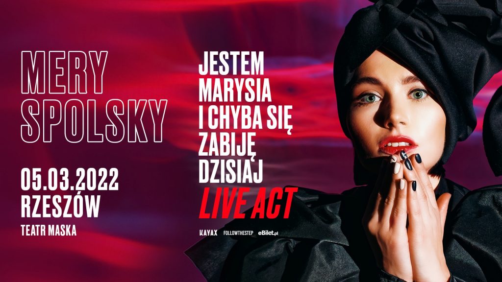 Mery Spolsky • LIVE ACT • 5 marca 2022 • Rzeszów