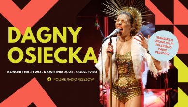 KONCERT "DAGNY/OSIECKA" w Polskim Radio Rzeszów