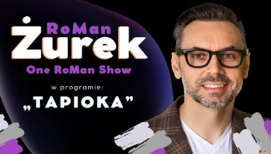 Rzeszów: RoMan ŻUREK - "One RoMan Show" program "Tapioka"