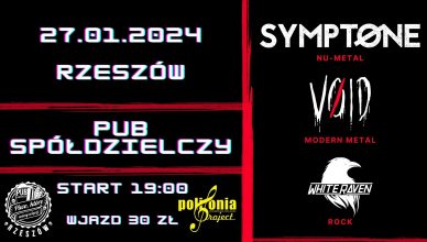 SYMPTONE / VOID / WHITE RAVEN - Rzeszów - Pub Spółdzielczy - 27.01.2024