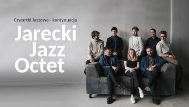 Jarecki Jazz Octet | Czwartki Jazzowe WDK Rzeszów - 2025 - Koncerty w Rzeszowie Jarecki Jazz Octet | Czwartki Jazzowe WDK Rzeszów