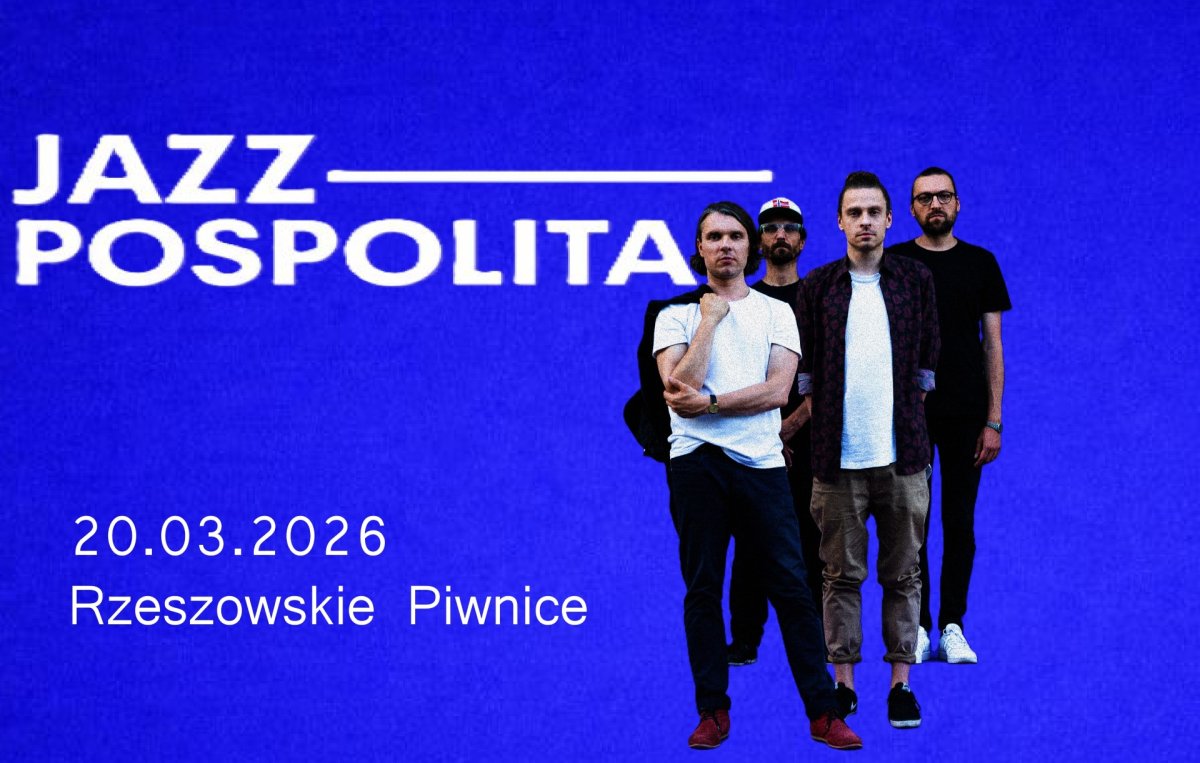 JazzPospolita – koncert promujący album „Kosmopolis” w Rzeszowskich Piwnicach