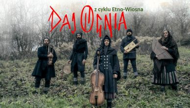 Daj Ognia. Koncert w ramach cyklu Etno-Wiosna. - 2026 - Koncerty w Rzeszowie Daj Ognia. Koncert w WDK Rzeszów