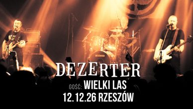 Dezerter support Wielki Las | Pod Palmą - 2026 - Koncerty w Rzeszowie Dezerter support Wielki Las | Pod Palmą