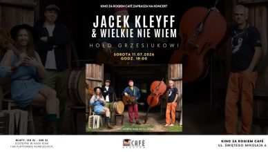 Jacek Kleyff & Wielkie Nie Wiem na żywo w Kinie za Rogiem Café