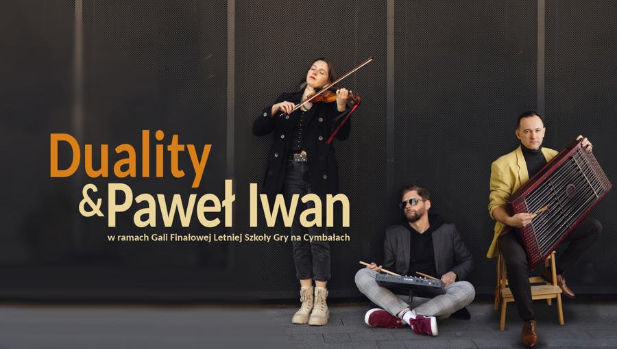 Koncert Duality & Paweł Iwan. Finał Letniej Szkoły Gry na Cymbałach