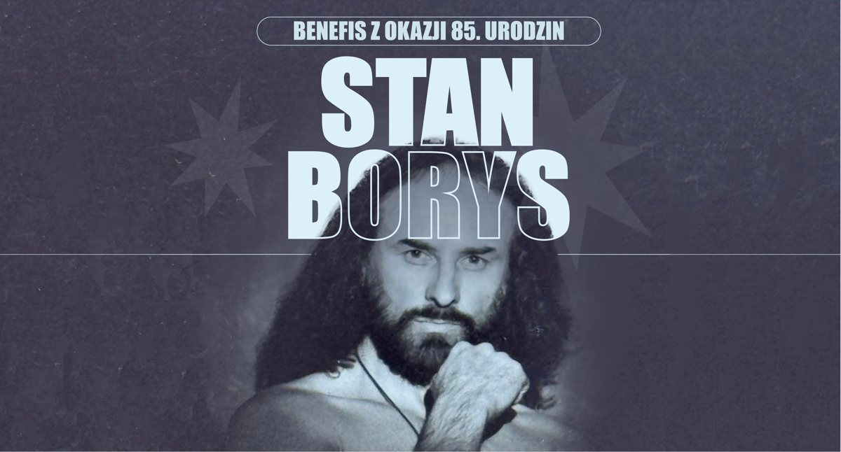 Stan Borys - benefis z okazji 85. rocznicy urodzin - 2026 - Koncerty w Rzeszowie Stan Borys - benefis z okazji 85. rocznicy urodzin