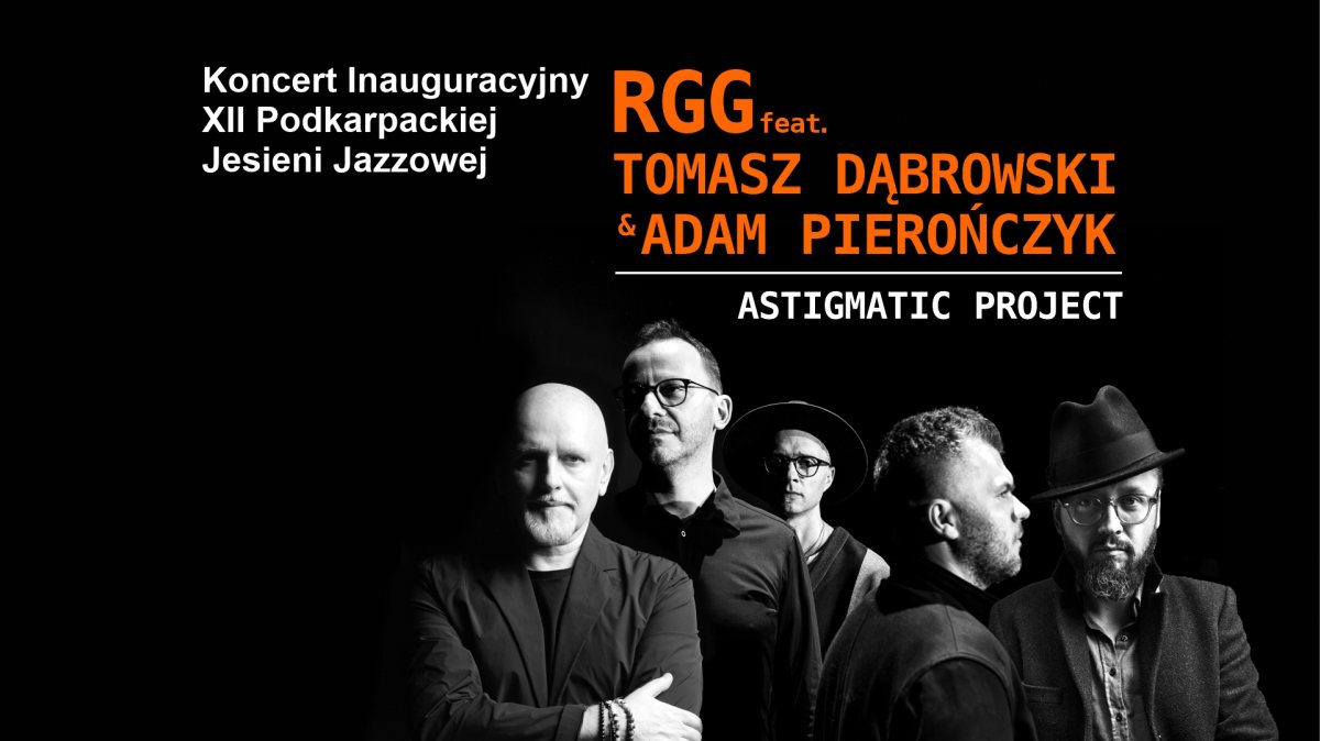 Koncert Inauguracyjny XII Podkarpackiej Jesieni Jazzowej - 2026 - Koncerty w Rzeszowie Koncert Inauguracyjny XII Podkarpackiej Jesieni Jazzowej